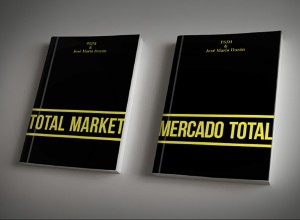 MERCADO TOTAL. TOTAL MARKET_Libro ensayo de PSJM & José María Durán_Aural Ediciones_2015